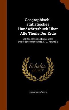 Geographisch-statistisches Handwörterbuch Über Alle Theile Der Erde - Möller, Johann H