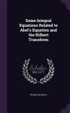 Some Integral Equations Related to Abel's Equation and the Hilbert Transform