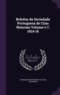 Boletim da Sociedade Portuguesa de Ciias Naturais Volume v.7, 1914-16 - De Naturais, Sociedade Portuguesa Ciias