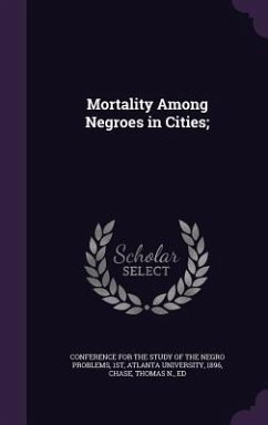 Mortality Among Negroes in Cities; - Chase, Thomas N.