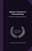 Martin's Practice of Conveyancing: With Forms of Assurances, Volume 2