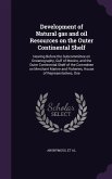 Development of Natural gas and oil Resources on the Outer Continental Shelf: Hearing Before the Subcommittee on Oceanography, Gulf of Mexico, and the