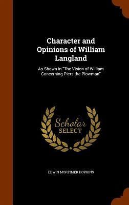 Character and Opinions of William Langland