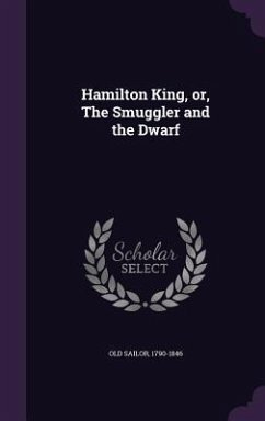 Hamilton King, or, The Smuggler and the Dwarf - Old Sailor