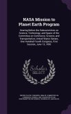 NASA Mission to Planet Earth Program: Hearing Before the Subcommittee on Science, Technology, and Space of the Committee on Commerce, Science, and Tra