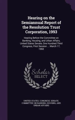 Hearing on the Semiannual Report of the Resolution Trust Corporation, 1993: Hearing Before the Committee on Banking, Housing, and Urban Affairs, Unite