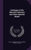 Catalogue of the Maccoll Collection and Other Spanish Books