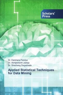 Applied Statistical Techniques for Data Mining - Pandya, Dr. Darshana;Jadeja, Dr. Abhijeetsinh;Degadwala, Sheshang
