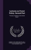 Lectures on Forest Policy. Second Part: Forestry Conditions in the United States.