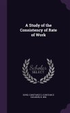 A Study of the Consistency of Rate of Work
