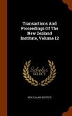 Transactions And Proceedings Of The New Zealand Institute, Volume 12