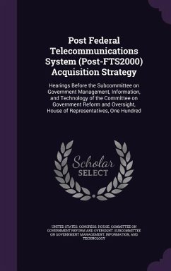 Post Federal Telecommunications System (Post-FTS2000) Acquisition Strategy: Hearings Before the Subcommittee on Government Management, Information, an