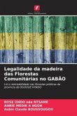 Legalidade da madeira das Florestas Comunitárias no GABÃO