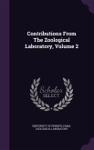 Contributions From The Zoological Laboratory, Volume 2