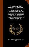 A Complete Series of Precedents in Conveyancing and of Common and Commercial Forms, in Alphabetical Order, Adapted to the Present State of the law and