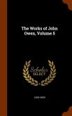 The Works of John Owen, Volume 5