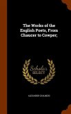 The Works of the English Poets, From Chaucer to Cowper;