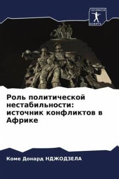 Rol' politicheskoj nestabil'nosti: istochnik konfliktow w Afrike - Donard NDZhODZELA, Kome