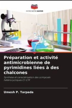 Préparation et activité antimicrobienne de pyrimidines liées à des chalcones - Tarpada, Umesh P.;Chauhan, Vikramsinh R.