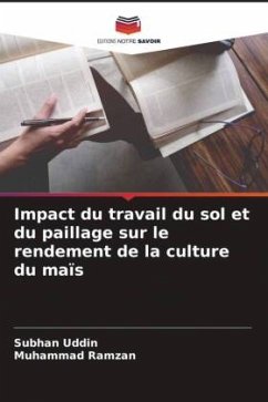 Impact du travail du sol et du paillage sur le rendement de la culture du maïs - Uddin, Subhan;Ramzan, Muhammad