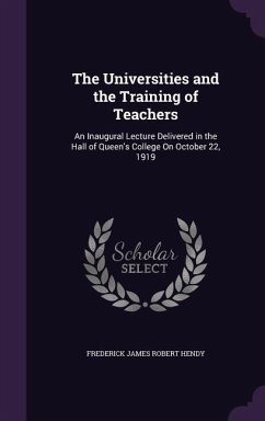 The Universities and the Training of Teachers - Hendy, Frederick James Robert