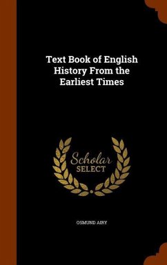 Text Book of English History From the Earliest Times - Airy, Osmund