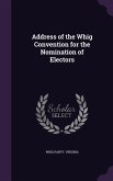 Address of the Whig Convention for the Nomination of Electors