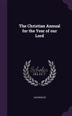 The Christian Annual for the Year of our Lord