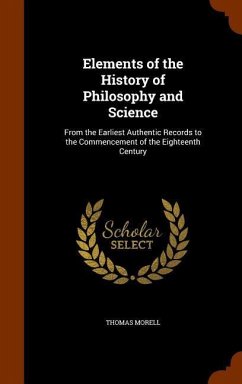 Elements of the History of Philosophy and Science - Morell, Thomas