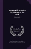 Museum Illustrating the History of the State: [catalogue]