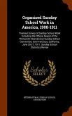 Organized Sunday School Work in America, 1908-1911: Triennial Survey of Sunday School Work Including the Official Report of the Thirteenth Internation