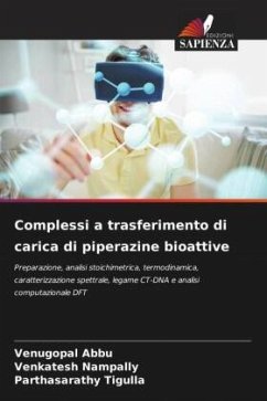 Complessi a trasferimento di carica di piperazine bioattive - Abbu, Venugopal;Nampally, Venkatesh;Tigulla, Parthasarathy