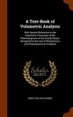 A Text-Book of Volumetric Analysis