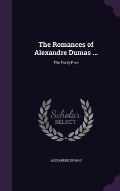 The Romances of Alexandre Dumas ... - Dumas, Alexandre