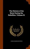 The History of the Navy During the Rebellion. Volume 01