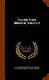 Copious Greek Grammar, Volume 2