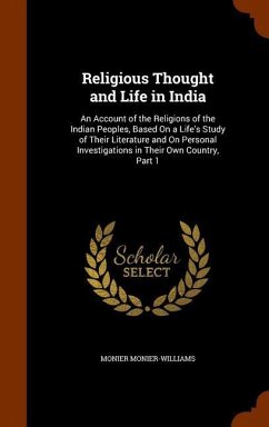 Religious Thought and Life in India - Monier-Williams, Monier