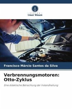 Verbrennungsmotoren: Otto-Zyklus - Da Silva, Francisco Márcio Santos