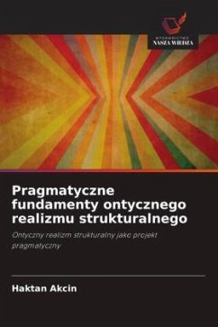 Pragmatyczne fundamenty ontycznego realizmu strukturalnego - Akcin, Haktan