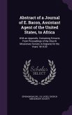 Abstract of a Journal of E. Bacon, Assistant Agent of the United States, to Africa