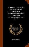 Excerpta Le Rotulis Finium In Turri Londinensi Asservatis, Henrico Tertio Rege