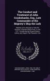 The Conduct and Treatment of John Crookshanks, Esq., Late Commander of His Majesty's Ship the Lark: Relating to his Attempt to Take the Glorioso, a Sp
