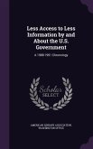Less Access to Less Information by and About the U.S. Government: A 1988-1991 Chronology