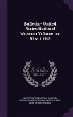 Bulletin - United States National Museum Volume no. 92 v. 1 1915