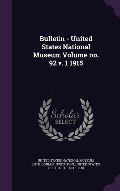 Bulletin - United States National Museum Volume no. 92 v. 1 1915 - Institution, Smithsonian