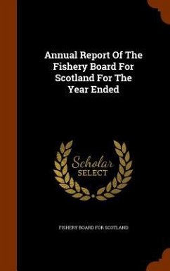 Annual Report Of The Fishery Board For Scotland For The Year Ended