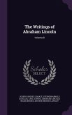 The Writings of Abraham Lincoln: Volume 8