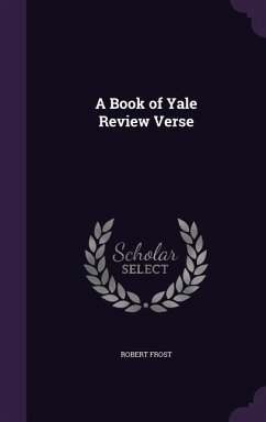 A Book of Yale Review Verse - Frost, Robert