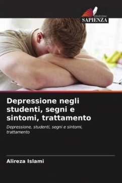Depressione negli studenti, segni e sintomi, trattamento - Islami, Alireza