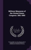 Military Measures of the United States Congress. 1861-1865